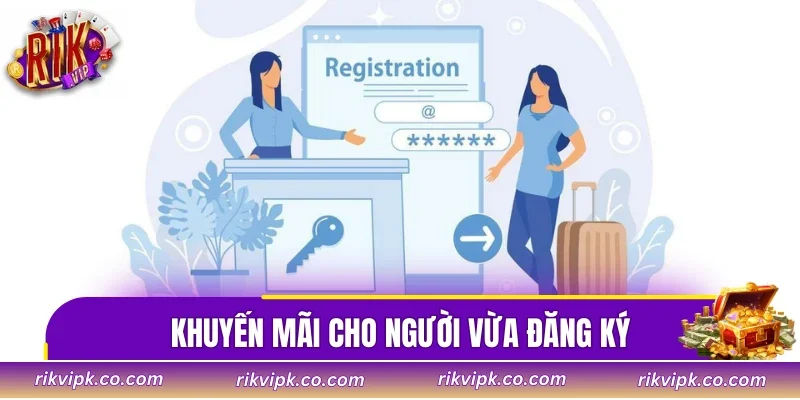 Chương trình khuyến mãi cho người vừa đăng ký